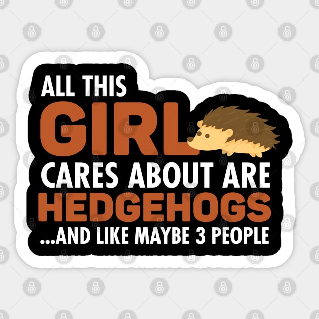 All This Girl Cares About Are Hedgehogs Sticker by ikhanhmai